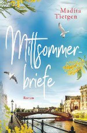 Mittsommerbriefe de Madita Tietgen