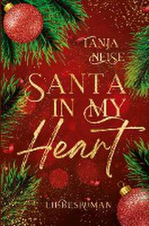 Santa in my heart de Tanja Neise