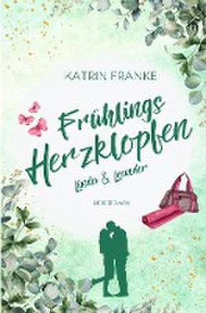 Frühlingsherzklopfen de Katrin Franke