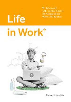 Life in Work® de Gerhard J. Mandalka