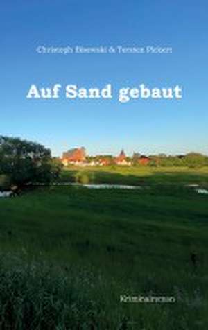 Auf Sand gebaut de Christoph Bisewski