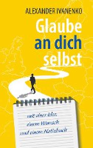 Glaube an dich selbst de Alexander Ivanenko