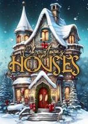 Christmas Houses Coloring Book for Adults de Monsoon Publishing