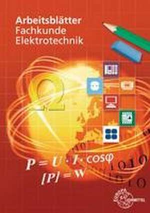 Arbeitsblätter Fachkunde Elektrotechnik de Peter Braukhoff