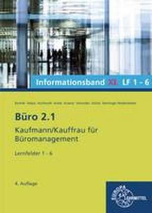 Büro 2.1 Informationsband XL, Lernfelder 1-6 de Ilona Hochmuth