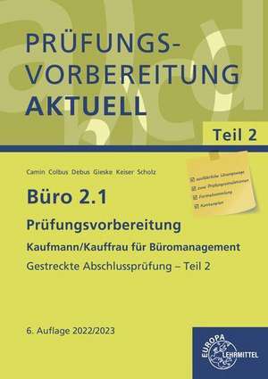 Büro 2.1 - Prüfungsvorbereitung aktuell Kaufmann/Kauffrau für Büromanagement de Britta Camin