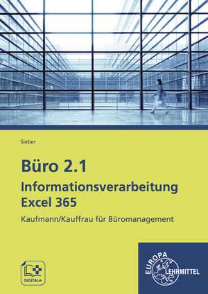 Büro 2.1 - Informationsverarbeitung Excel 365 de Michael Sieber