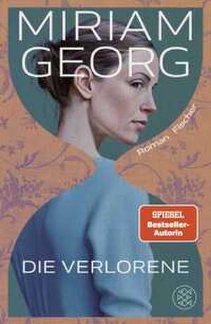 Die Verlorene de Miriam Georg