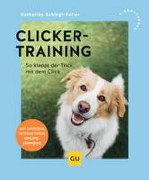 Clickertraining de Katharina Schlegl-Kofler
