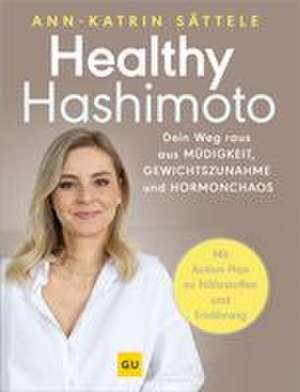 Healthy Hashimoto de Ann-Katrin Sättele