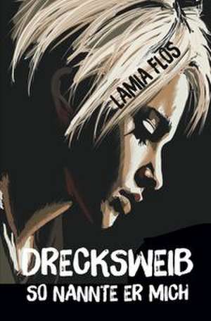 Drecksweib de Lamia Flos