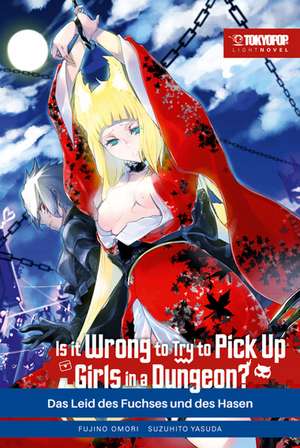 Is it wrong to try to pick up Girls in a Dungeon? Light Novel 07 de Fujino Omori