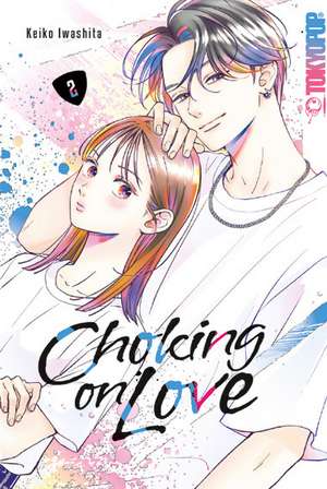 Choking on Love 02 de Keiko Iwashita