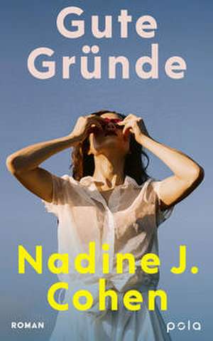 Gute Gründe de Nadine J. Cohen