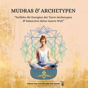 Mudras & Archetypen de Tatjana van Eeden