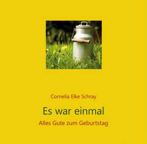 Es war einmal de Cornelia Elke Schray