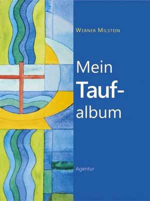 Mein Taufalbum de Werner Milstein