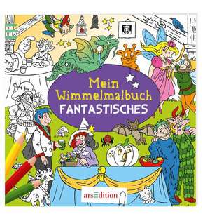 Mein Wimmelmalbuch Fantastisches de Helge Glatzel-Poch