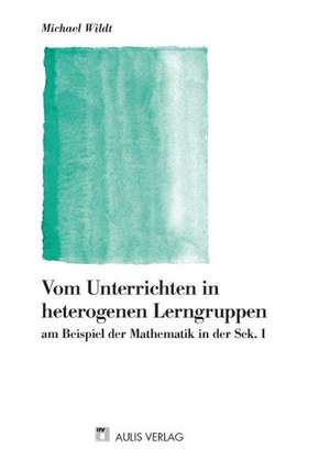 Vom Unterrichten in heterogenen Lerngruppen