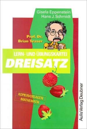 Prof. Dr. Brian Teaser: Lern- und Übungskartei Dreisatz