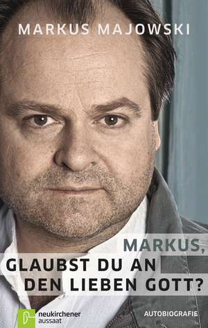 Markus, glaubst du an den lieben Gott? de Markus Majowski