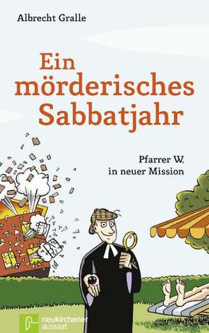 Ein mörderisches Sabbatjahr de Albrecht Gralle