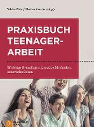 Praxisbuch Teenagerarbeit de Tobias Faix