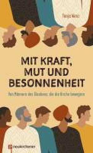 Mit Kraft, Mut und Besonnenheit de Tanja Wenz