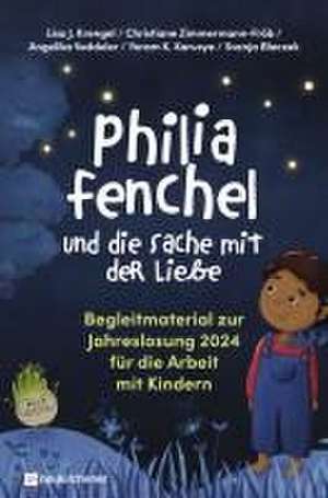 Philia Fenchel und die Sache mit der Liebe de Lisa J. Krengel