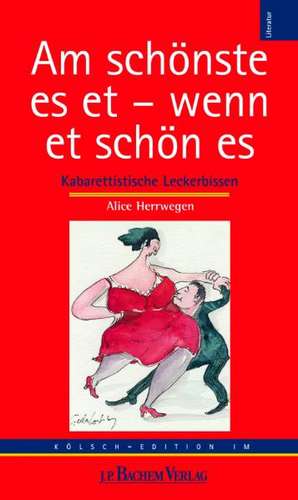 Am schönste es et, wann et schön es de Alice Herrwegen