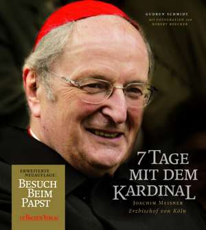 7 Tage mit dem Kardinal de Gudrun Schmidt