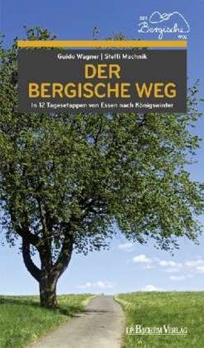 Der Bergische Weg de Guido Wagner