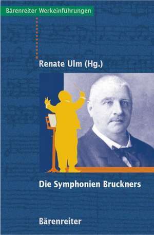 Die Symphonien Bruckners de Renate Ulm