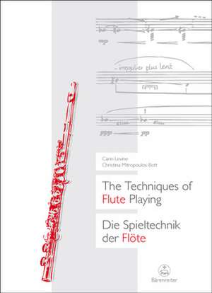 The Techniques of Flute Playing de Carin Levine