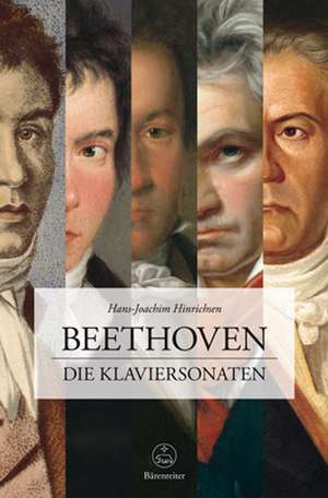 Beethoven. Die Klaviersonaten de Hans-Joachim Hinrichsen