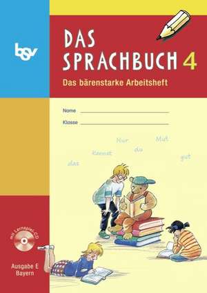 Das Sprachbuch 4 Arbeitsheft mit CD-ROM Ausgabe E