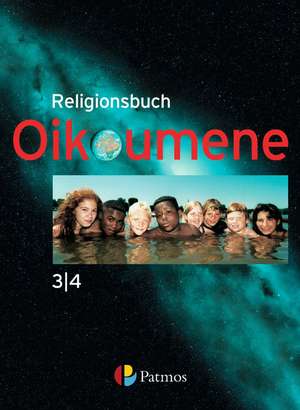 Religionsbuch Oikoumene 3/4 - Neuausgabe de Rainer Lemaire