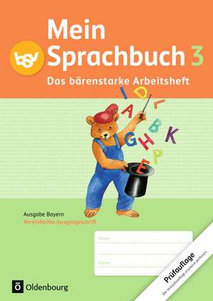 Mein Sprachbuch 3. Jahrgangsstufe. Das bärenstarke Arbeitsheft. Ausgabe Bayern de Gabi Hahn