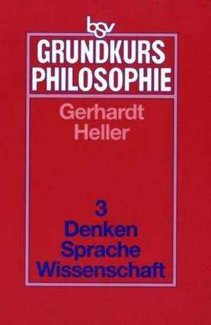 Grundkurs Philosophie 3 de Gerd Gerhardt