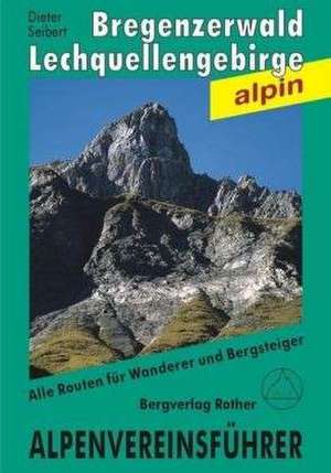 Bregenzerwald- und Lechquellengebirge alpin de Dieter Seibert