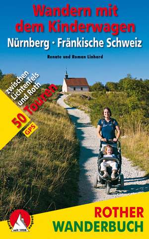 Wandern mit dem Kinderwagen Nürnberg - Fränkische Schweiz de Renate Linhard