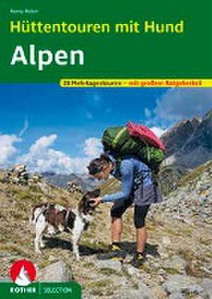 Hüttentouren mit Hund Alpen de Romy Robst