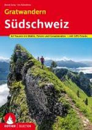 Gratwandern Südschweiz de Bernd Jung