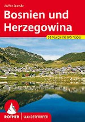 Bosnien und Herzegowina - Der Süden de Steffen Spandler