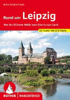 Rund um Leipzig de Britta Schulze-Thulin