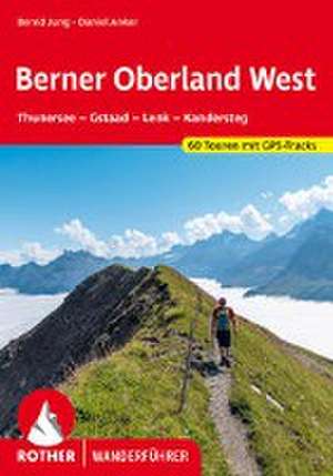 Berner Oberland West de Bernd Jung