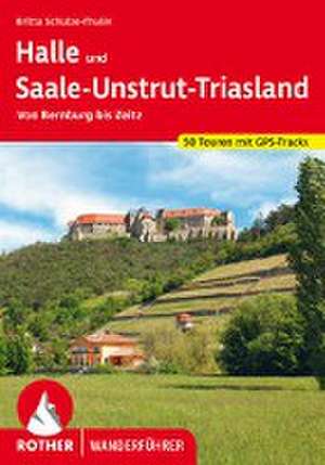 Halle und Saale-Unstrut-Triasland de Britta Schulze-Thulin