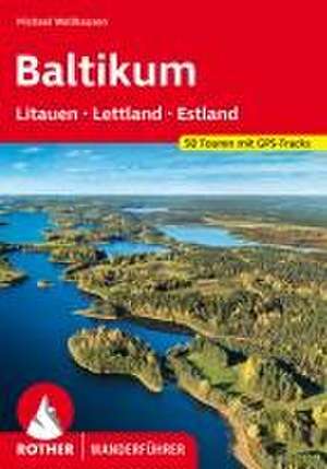 Baltikum - Litauen, Lettland und Estland de Michael Wellhausen