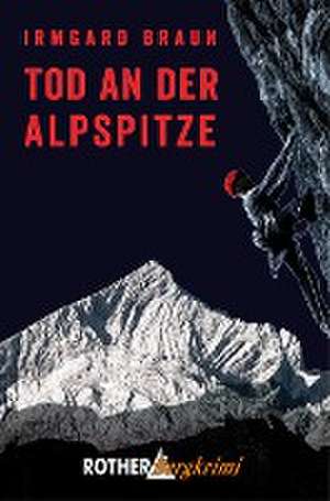 Tod an der Alpspitze de Irmgard Braun