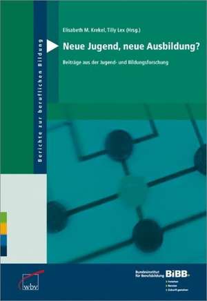 Neue Jugend, neue Ausbildung? de Elisabeth M. Krekel